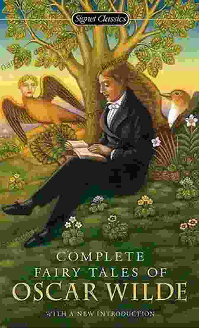 Complete Fairy Tales Of Oscar Wilde Signet Classics Book Cover Featuring An Illustration Of A Prince And A Nightingale Complete Fairy Tales Of Oscar Wilde (Signet Classics)