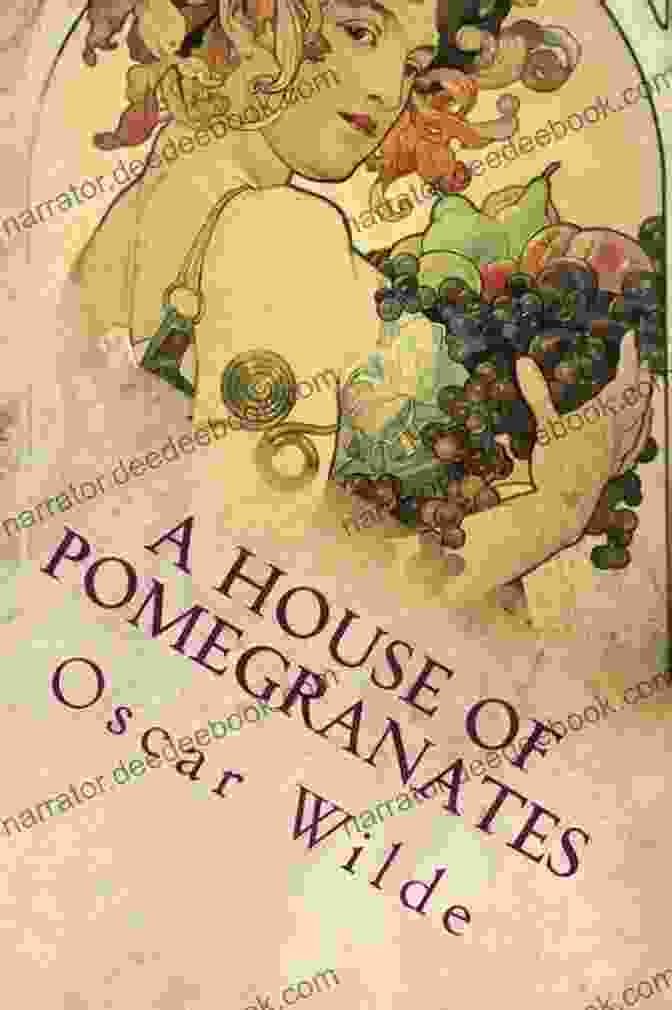 Cover Of Oscar Wilde's The House Of Pomegranates A House Of Pomegranates Oscar Wilde