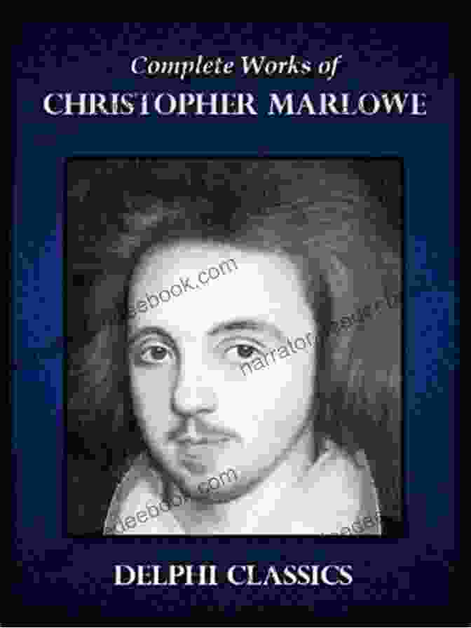 Delphi Complete Works Of Christopher Marlowe Illustrated Delphi Complete Works Of Christopher Marlowe (Illustrated)
