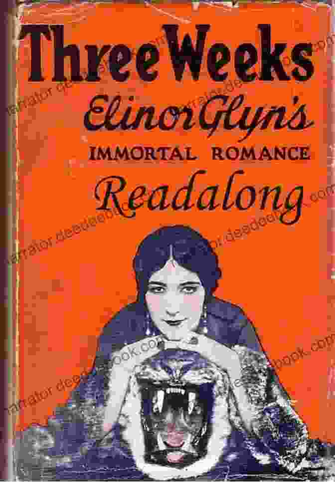 Elinor Glyn's Controversial Novel, Three Weeks, Shocked And Titillated Readers. The Reason Why Elinor Glyn