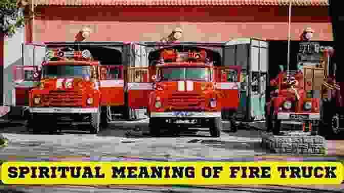 Fire Trucks Symbolize Courage, Emergency, And Protection In Dreams Fire Truck Dreams Sharon Chriscoe