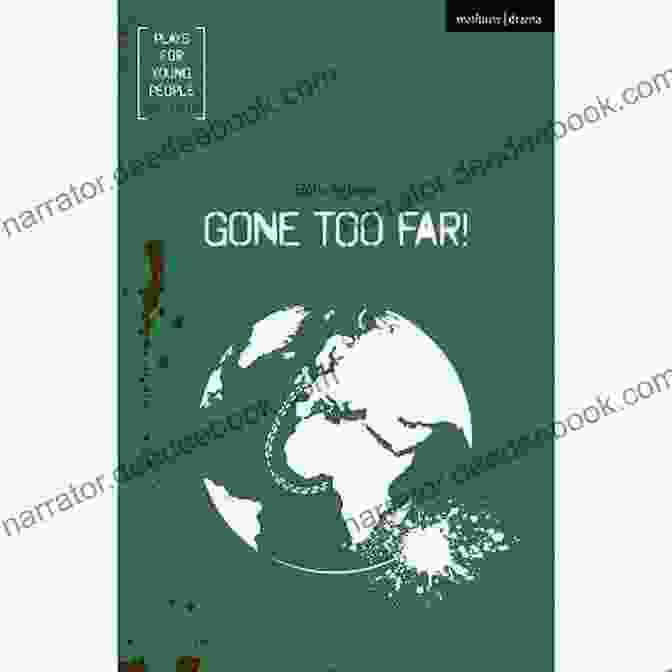 Gone Too Far Plays For Young People Gone Too Far (Plays For Young People)