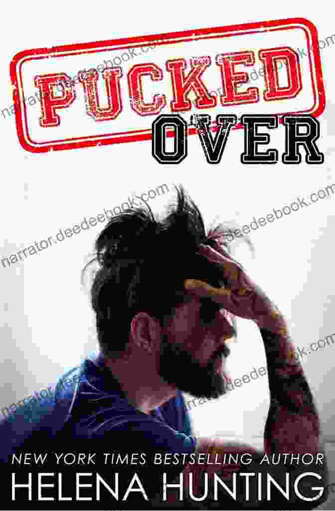 Pucked Over By Helena Hunting PUCKED Over (A Standalone Romantic Comedy) (The PUCKED 3)