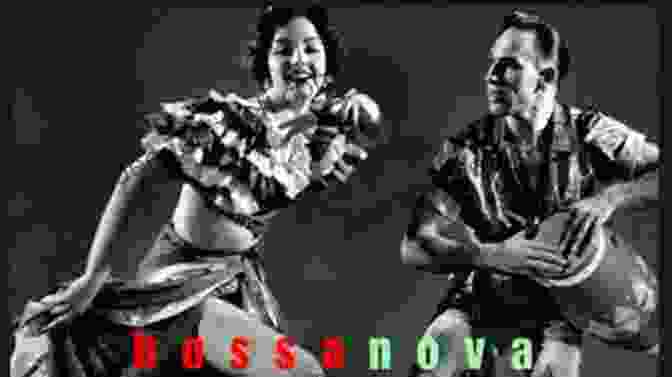 Samba Bossa Nova Performers Playing Guitar And Singing The Brazilian Sound: Samba Bossa Nova And The Popular Music Of Brazil