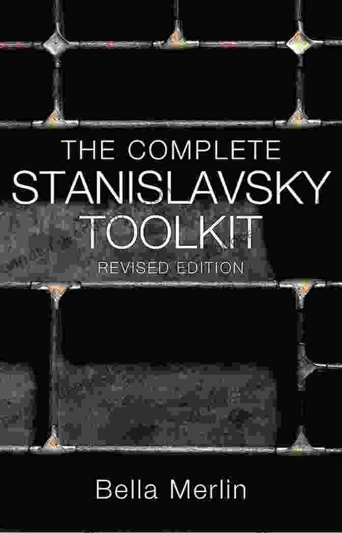 The Complete Stanislavsky Toolkit By Bella Merlin The Complete Stanislavsky Toolkit Bella Merlin