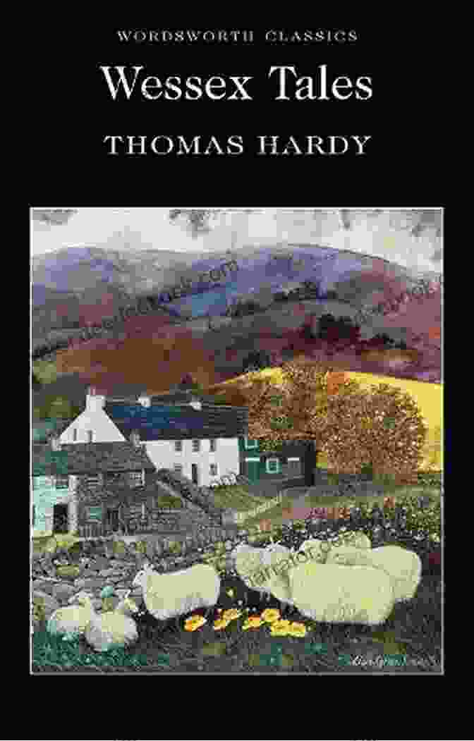 Wessex Tales By Thomas Hardy Delphi Complete Works Of Thomas Hardy (Illustrated)