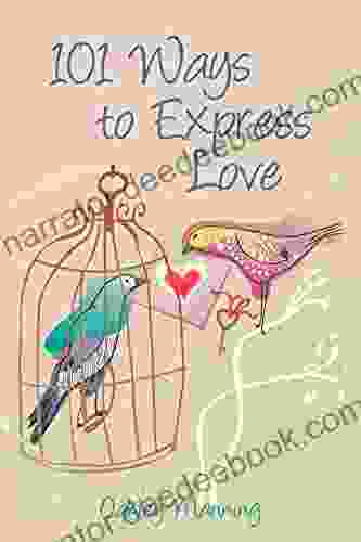 101 Ways To Express Love: And Build A Better Relationship