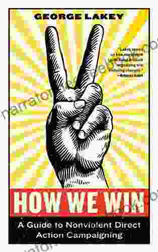 How We Win: A Guide To Nonviolent Direct Action Campaigning