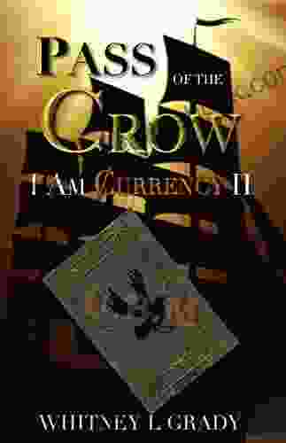 Pass Of The Crow (I Am Currency 2)