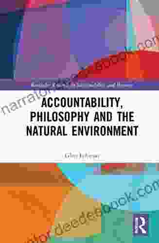 Accountability Philosophy And The Natural Environment (Routledge Research In Sustainability And Business)