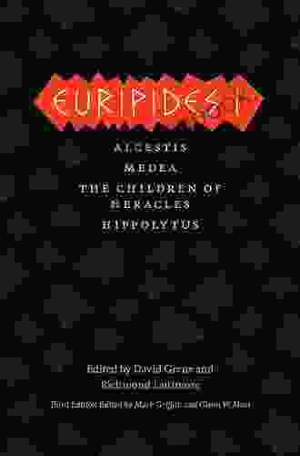 Euripides I: Alcestis Medea The Children Of Heracles Hippolytus (The Complete Greek Tragedies)