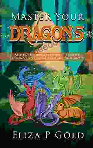 Master Your Dragons: Alliterative Dragon Stories To Master Speaking And Reading English Confidently