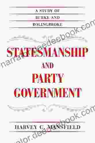 Statesmanship And Party Government: A Study Of Burke And Bolingbroke