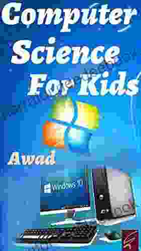 Computer Science For Kids (Computer Exparts 3)