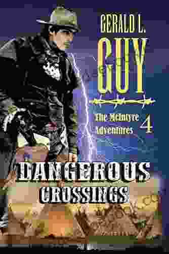 Dangerous Crossings: Classic Western (The McIntyre Adventures 4)