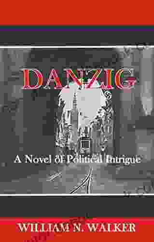 Danzig: A Novel Of Political Intrigue