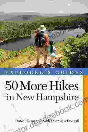 Explorer S Guide 50 More Hikes In New Hampshire: Day Hikes And Backpacking Trips From Mount Monadnock To Mount Magalloway (Explorer S 50 Hikes)
