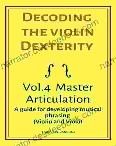 Decoding The Violin Dexterity Vol 4 Master Articulation