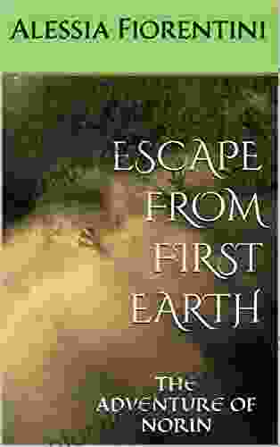 ESCAPE FROM FIRST EARTH: THE ADVENTURE OF NORIN