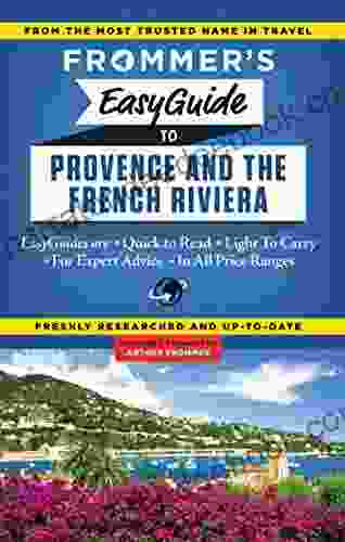 Frommer S EasyGuide To Provence And The French Riviera (Easy Guides)