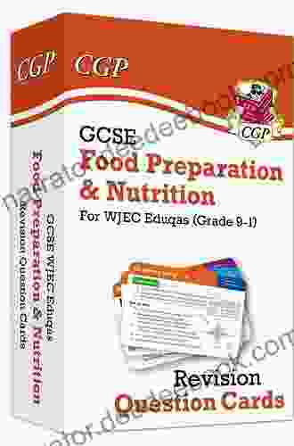 Grade 9 1 GCSE Food Preparation Nutrition WJEC Eduqas Revision Guide: Ideal For Catch Up And The 2024 And 2024 Exams (CGP GCSE Food 9 1 Revision)