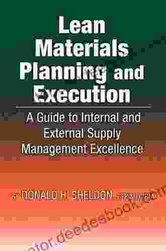 Lean Materials Planning Execution: A Guide To Internal And External Supply Management Excellence