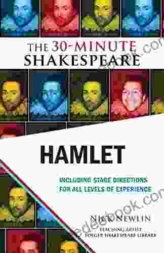 Hamlet: The 30 Minute Shakespeare Nick Newlin