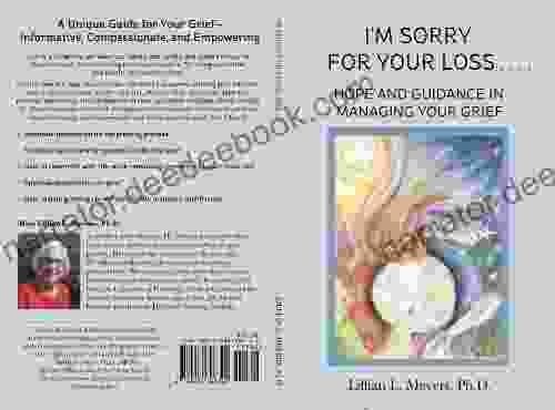 I M Sorry For Your Loss: Hope And Guidance In Managing Your Grief