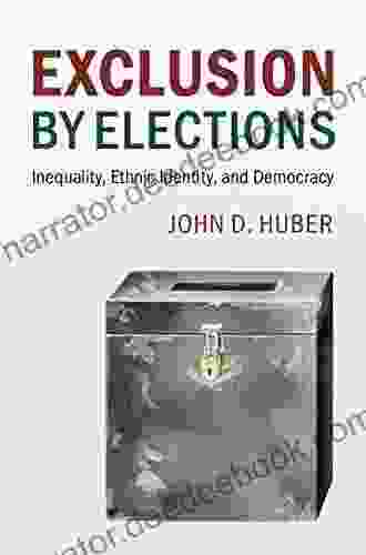 Exclusion By Elections: Inequality Ethnic Identity And Democracy (Cambridge Studies In Comparative Politics)