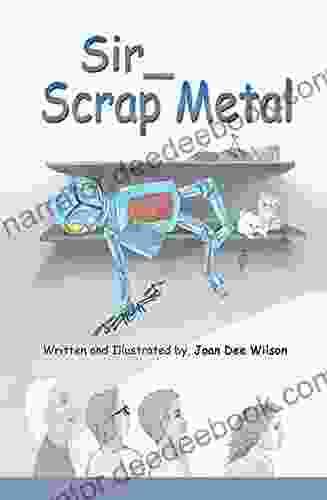 Sir Scrap Metal Joan Dee Wilson