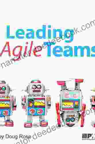 Leading Agile Teams Doug Rose
