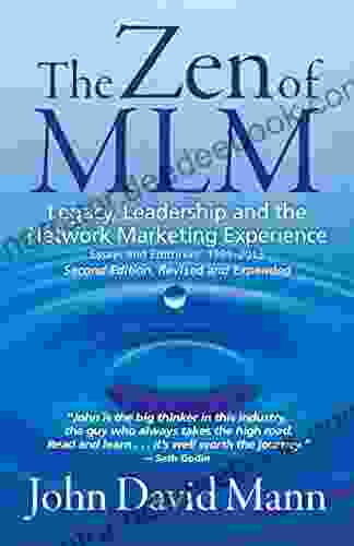 The Zen Of MLM 2nd Edition: Legacy Leadership And The Network Marketing Experience