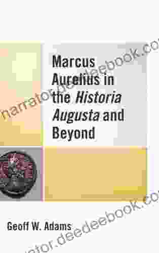 Marcus Aurelius In The Historia Augusta And Beyond