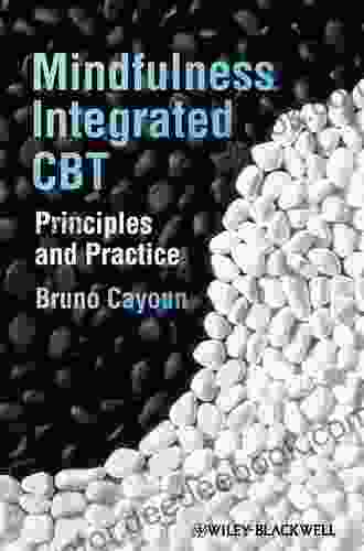 Mindfulness Integrated CBT: Principles And Practice