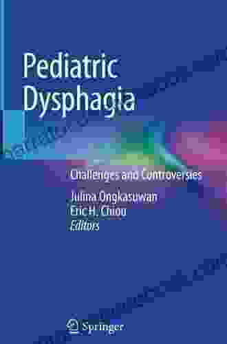 Pediatric Dysphagia: Challenges And Controversies