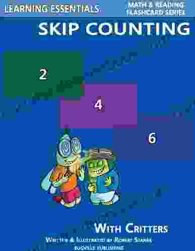 Skip Counting By 2 3 4 5 6 7 8 9 And 10: Number Flash Cards With Critters (Learning Essentials Math Reading Flashcard Series) (Bugville Critters 56)