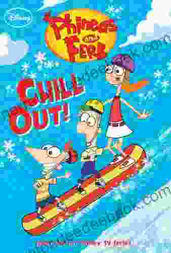 Phineas And Ferb: Chill Out (Disney Chapter (ebook) 9)