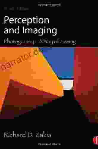Perception And Imaging: Photography As A Way Of Seeing
