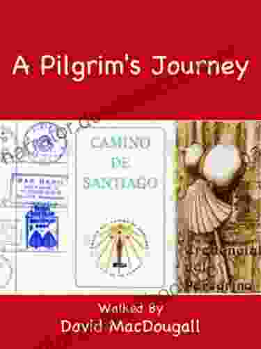 A Pilgrim S Journey David MacDougall