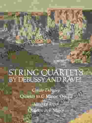 String Quartets By Debussy And Ravel: Quartet In G Minor Op 10/Debussy Quartet In F Major/Ravel (Dover Chamber Music Scores)