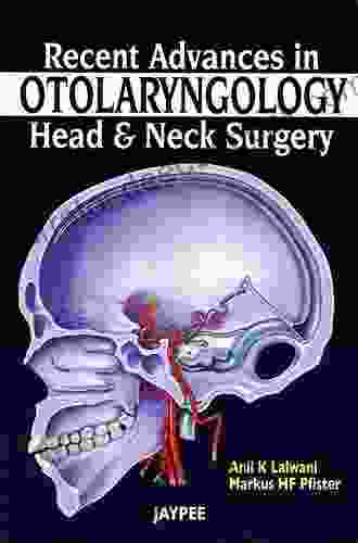 Recent Advances In Otolaryngology: Head Neck Surgery (Volume 6)