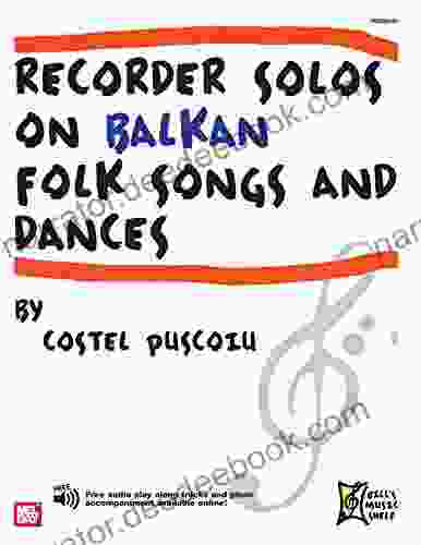 Recorder Solos On Balkan Folk Songs And Dances