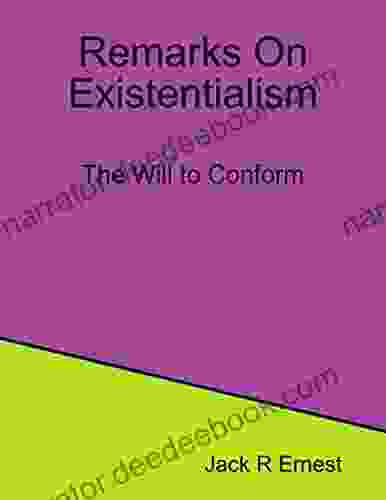 Remarks On Existentialism: The Will To Conform