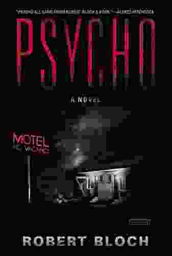 Psycho: A Novel Robert Bloch