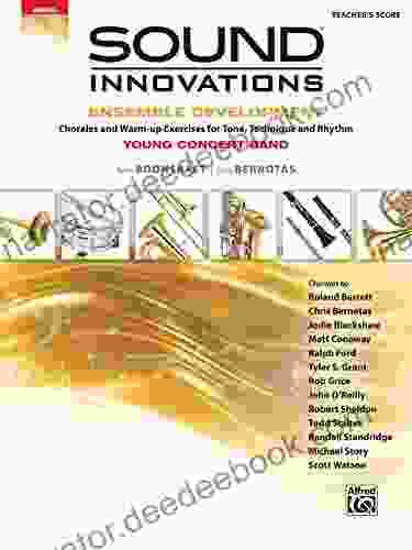 Sound Innovations For Concert Band: Ensemble Development For Young Band Conductor S Score: Chorales And Warm Up Exercises For Tone Technique And Rhythm: Technique And Rhythm Conductor Score