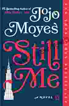 Still Me: A Novel (Me Before You Trilogy 3)