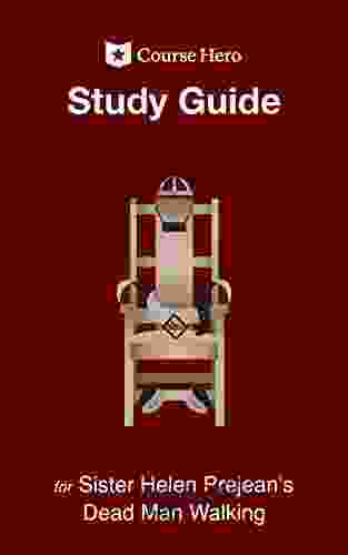 Study Guide For Sister Helen Prejean S Dead Man Walking (Course Hero Study Guides)