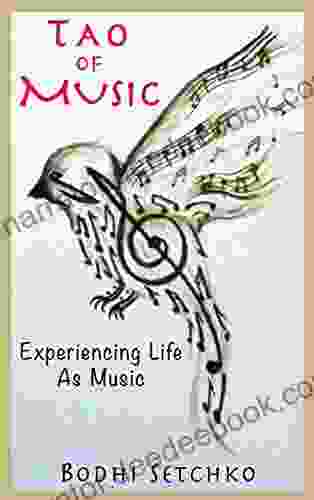 Tao Of Music: Experiencing Life As Music
