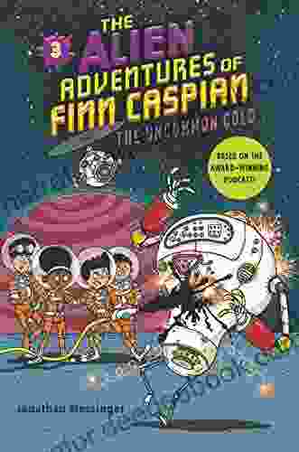 The Alien Adventures Of Finn Caspian #3: The Uncommon Cold