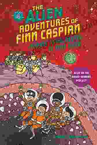 The Alien Adventures Of Finn Caspian #4: Journey To The Center Of That Thing